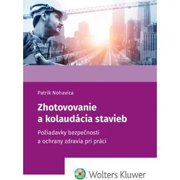 Zhotovovanie a kolaudácia stavieb - Patrik Nohavica