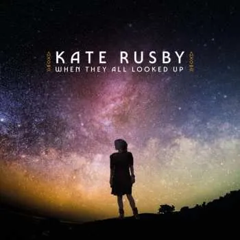 Zahraniční hudba CD Kate Rusby: When They All Looked Up 2025