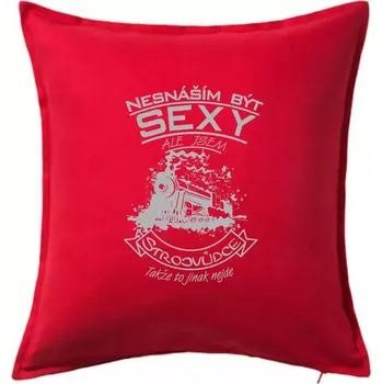 Polštář Nesnáším být sexy - strojvůdce - Polštář 50x50 - 50x50 - Pouze potah ( Červená )
