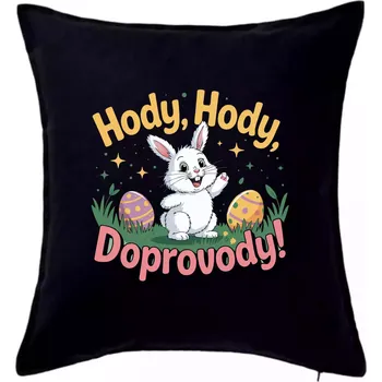 Polštář Hody, hody, doprovody - Polštář 50x50 - 50x50 - Pouze potah ( Černá )
