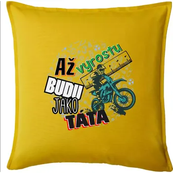 Polštář Až vyrostu budu jako táta - cross - Polštář 50x50 - 50x50 - Pouze potah ( Žlutá )
