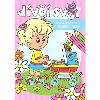 omalovánky Omalovánky A5 Dívčí svět