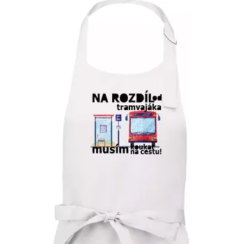 Kuchyňská zástěra Na rozdíl od tramvajáka musím koukat na cestu - Dámská zástěra na vaření - Univerzální velikost ( Bílá )