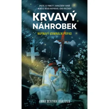 Krvavý náhrobek - Anna Beatrix Bártová (pevná, 2023)