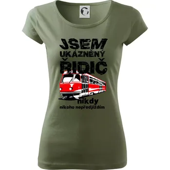 Dámské tričko Jsem ukázněný řidič - tramvaj - Dámské triko Pure - S ( Khaki )