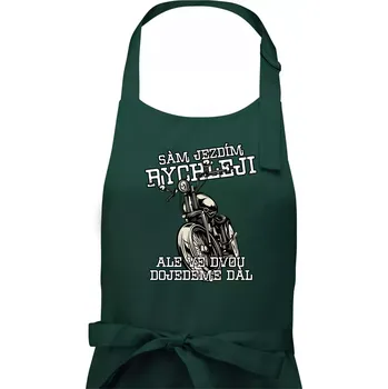 Kuchyňská zástěra Sám jezdím rychleji, ale ve dvou dojedeme dál - Pánská zástěra na vaření - Univerzální velikost ( Lahvově zelená )