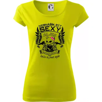 Dámské tričko Nesnáším být sexy - motorkářka - Dámské triko Pure - S ( Limetková )
