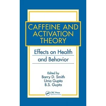 Caffeine and Activation Theory: Effects on Health and Behavior – Barry D. Smith (EN)