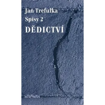 Dědictví - Jan Trefulka