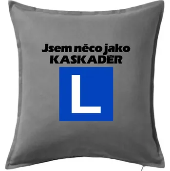 Polštář Autoškola něco jako kaskadér - Polštář 50x50 - 50x50 - Pouze potah ( Tmavě šedý melír )