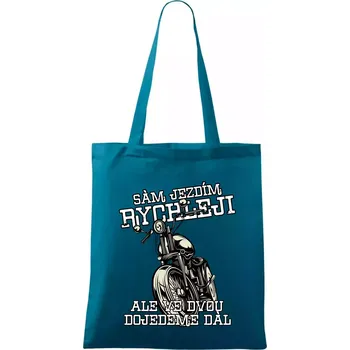Sám jezdím rychleji, ale ve dvou dojedeme dál - Taška bavlněná - 42 x 38 cm ( Petrolejová )