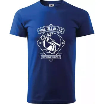 Ride Till Death - Triko extra velké (5-8XL) - 6XL ( Královská modrá )