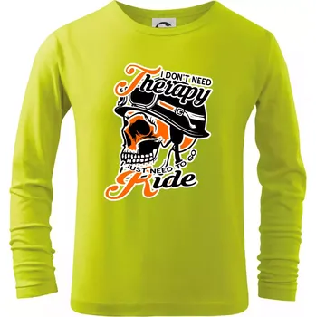 Dětská móda I don't need therapy moto ride - Triko dětské Long Sleeve - 158 cm/12 let ( Limetková )