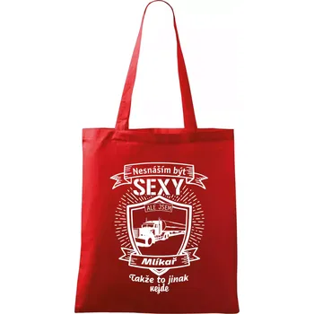 Nákupní taška Nesnáším být sexy - Mlíkař - Taška bavlněná - 42 x 38 cm ( Červená )