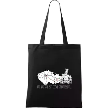 D1 - to by se za nás nestalo - Taška bavlněná - 42 x 38 cm ( Černá )