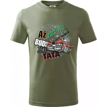 Chlapecké oblečení Až vyrostu budu jako táta - klasická motorka - Tričko dětské bavlněné - 104-110cm / 3-4 roky ( Khaki )