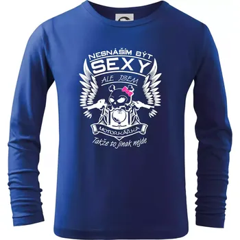 Chlapecké tričko Nesnáším být sexy - motorkářka - Triko dětské Long Sleeve - 122 cm/6 let ( Královská modrá )