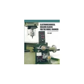 Cizojazyčná kniha Electromechanical Building Blocks for the Model Engineer - Addy, Pat