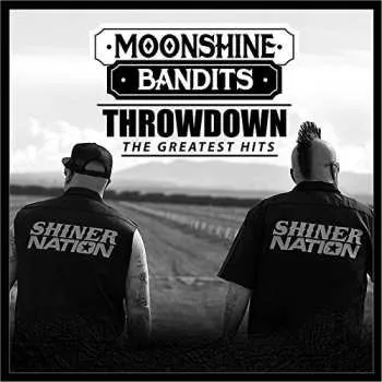 Zahraniční hudba CD Moonshine Bandits: Throwdown: The Greatest Hits 2018