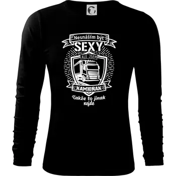 Pánská móda Nesnáším být sexy - Kamioňák ERB - Triko s dlouhým rukávem FIT-T long sleeve - M ( Černá )