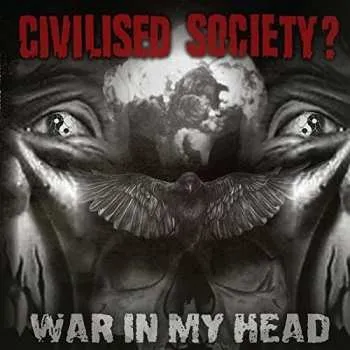 Zahraniční hudba CD Civilised Society?: War In My Head 2018