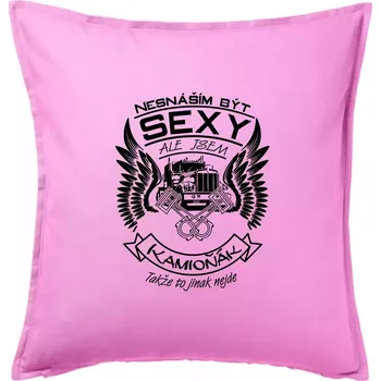 Polštář Nesnáším být sexy - kamioňák - Polštář 50x50 - 50x50 - Pouze potah ( Růžová )