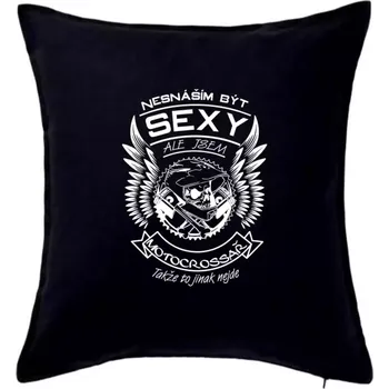 Polštář Nesnáším být sexy - motocrossař - Polštář 50x50 - 50x50 - Pouze potah ( Černá )