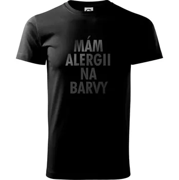Pánské tričko Mám alergii na barvy - černý potisk - Triko extra velké (5-8XL) - 6XL ( Černá )