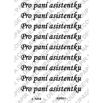 Umělecký papír Rýžový a soft papír na decoupage - Nápis Pro paní asistenku - KB01418 Materiál: Rýžový papír, Rozměr: A4