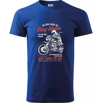 Pánské tričko Go Ride Hard - Triko extra velké (5-8XL) - 7XL ( Královská modrá )