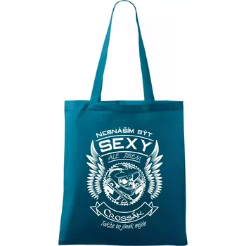 Nesnáším být sexy - crossák - Taška bavlněná - 42 x 38 cm ( Petrolejová )