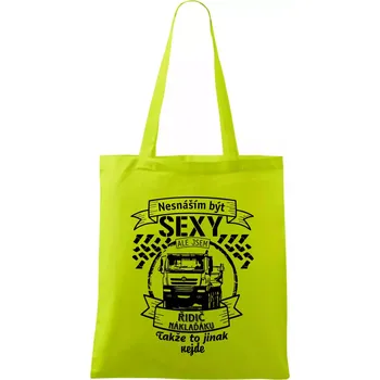 Nesnáším být sexy - Řidič Náklaďáku - Taška bavlněná - 42 x 38 cm ( Limetková )