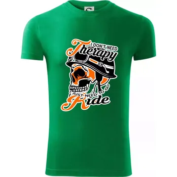 Pánské tričko I don't need therapy moto ride - Viper FIT - Pánské zůžené tričko - S ( Středně zelená )