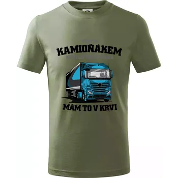 Stát se kamioňákem nebyla moje volba - Tričko dětské bavlněné - 104-110cm / 3-4 roky ( Khaki )