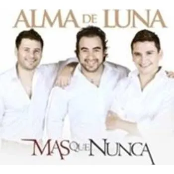 CD Alma De Luna: Mas Que Nunca 2013