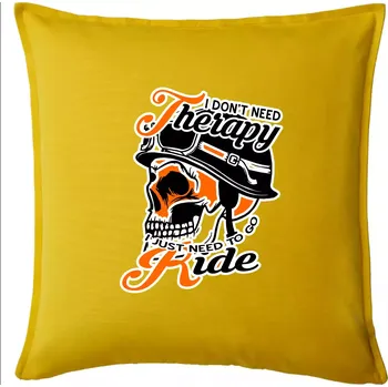 Polštář I don't need therapy moto ride - Polštář 50x50 - 50x50 - Pouze potah ( Žlutá )
