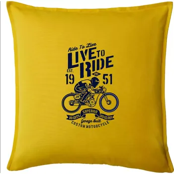Polštář Live To Ride - Polštář 50x50 - 50x50 - Pouze potah ( Žlutá )