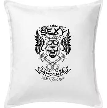 Polštář Nesnáším být sexy - motorkář - Polštář 50x50 - 50x50 - Pouze potah ( Bílá )