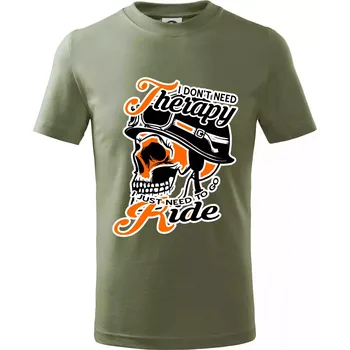 I don't need therapy moto ride - Tričko dětské bavlněné - 104-110cm / 3-4 roky ( Khaki )