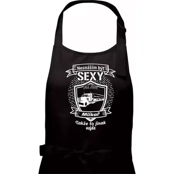 Kuchyňská zástěra Nesnáším být sexy - Mlíkař - Dámská zástěra na vaření - Univerzální velikost ( Černá )