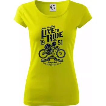 Live To Ride - Dámské triko Pure - XS ( Limetková )
