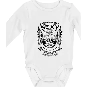 Kojenecké oblečení Nesnáším být sexy - motocrossař - Body kojenecké s dlouhým rukávem - Dlouhý r. do 3 měs ( Bílá )
