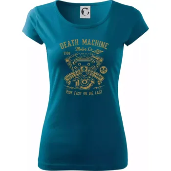 Death Machine - Dámské triko Pure - M ( Petrolejová )