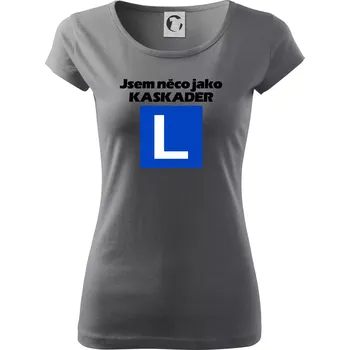 Dámské tričko Autoškola něco jako kaskadér - Dámské triko Pure - S ( Ocelově šedá )