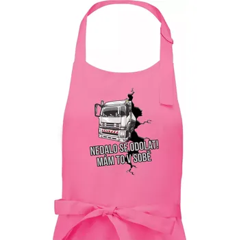 Kuchyňská zástěra Nedalo se odolat, mám to v sobě kamion - Dámská zástěra na vaření - Univerzální velikost ( Růžová )
