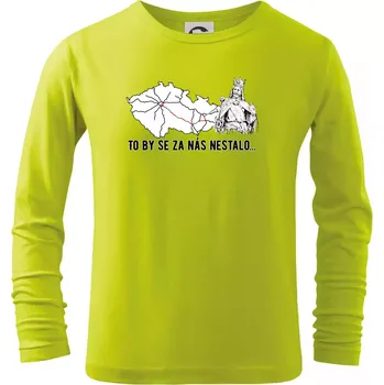 Dětská móda D1 - to by se za nás nestalo - Triko dětské Long Sleeve - 104-110cm / 3-4 roky ( Limetková )