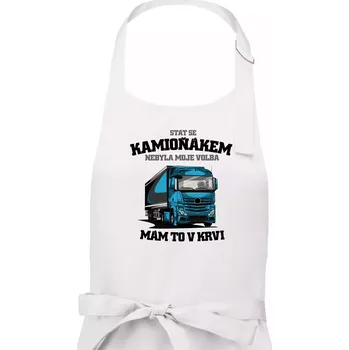 Kuchyňská zástěra Stát se kamioňákem nebyla moje volba - Pánská zástěra na vaření - Univerzální velikost ( Bílá )