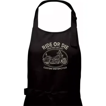 Kuchyňská zástěra Ride Or Die - chopper - Dámská zástěra na vaření - Univerzální velikost ( Černá )