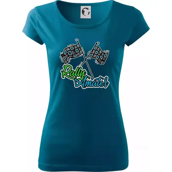 Dámské tričko Rally amatér - Dámské triko Pure - XS ( Petrolejová )