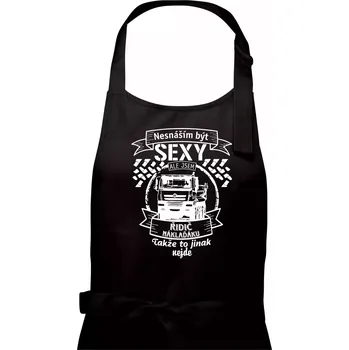 Kuchyňská zástěra Nesnáším být sexy - Řidič Náklaďáku - Dámská zástěra na vaření - Univerzální velikost ( Černá )